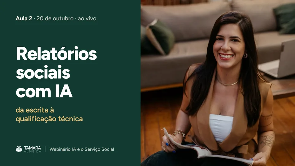 Capa da Aula 2: Relatórios sociais com IA, da escrita à qualificação técnica, com Tamara Almeida.